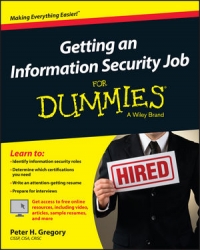 Getting An Information Security Job For Dummies Peter H Gregory