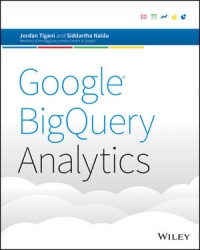 Google Bigquery Analytics Jordan Tigani Siddartha Naidu