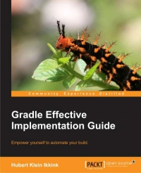 Gradle Effective Implementation Guide Hubert Klein Ikkink