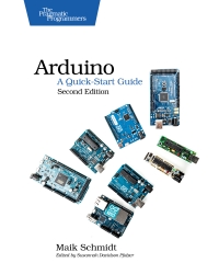 Arduino 2nd Edition A Quickstart Guide 2nd Edition Maik Schmidt