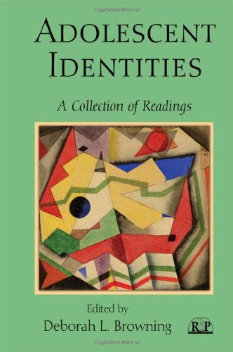 Adolescent Identities A Collection Of Readings 1st Edition Deborah L Browning