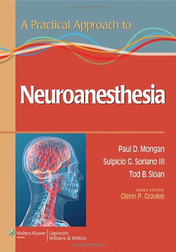 A Practical Approach To Neuroanesthesia 1st Edition Paul Mongan Md