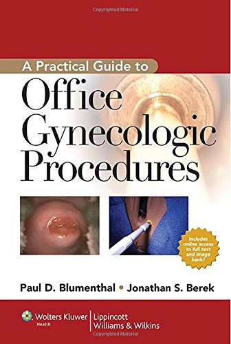 A Practical Guide To Office Gynecologic Procedures 2nd Paul D Blumenthal