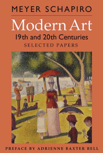 Modern Art 19th And 20th Centuries Selected Papers 1st Edition Meyer Schapiro