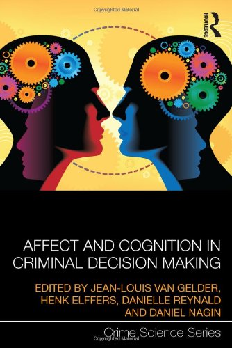 Affect And Cognition In Criminal Decision Making Jeanlouis Van Gelder
