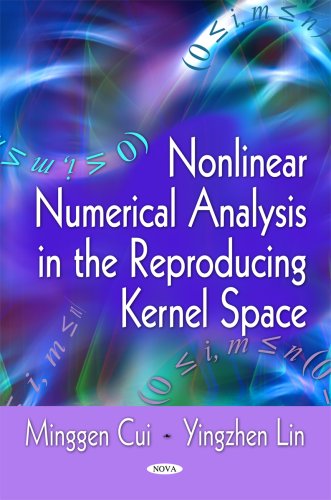 Nonlinear Numerical Analysis In Reproducing Kernel Space Minggen Cui
