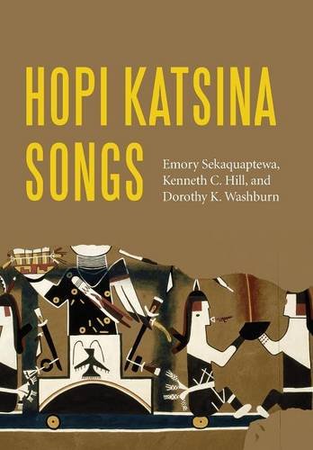 Hopi Katsina Songs Emory Sekaquaptewa Kenneth C Hill Dorothy K Washburn