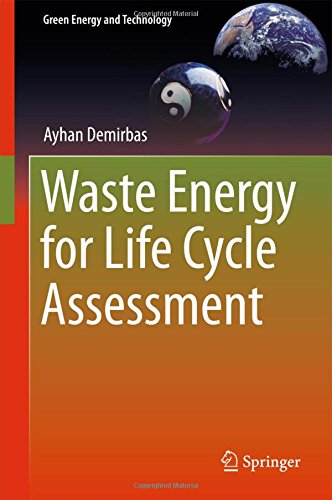 Waste Energy For Life Cycle Assessment 1st Ed 2017 Ayhan Demirbas