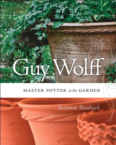 Guy Wolff Master Potter In The Garden Suzanne Staubach