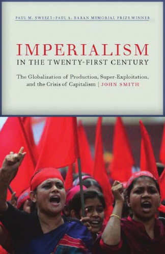Imperialism In The Twentyfirst Century Smith John