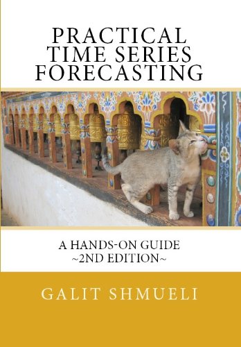 Practical Time Series Forecasting A Handson Guide 2nd Edition 2nd Edition Galit Shmueli