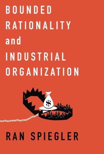 Bounded Rationality And Industrial Organization 1st Edition Ran Spiegler