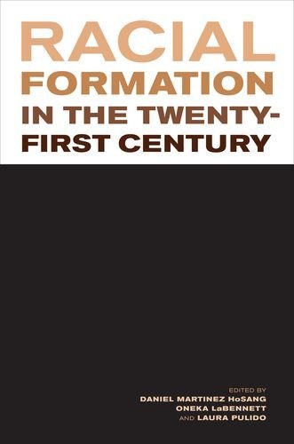 Racial Formation In The Twentyfirst Century Daniel Martinez Hosang
