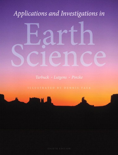 Applications And Investigations In Earth Science 8th Edition Edward J Tarbuck