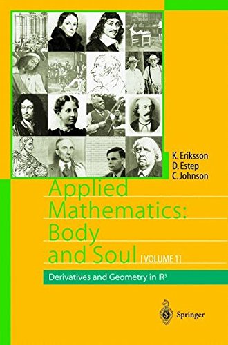 Applied Mathematics Body And Soul Volume 1 Derivatives And Geometry In R3 Kenneth Eriksson