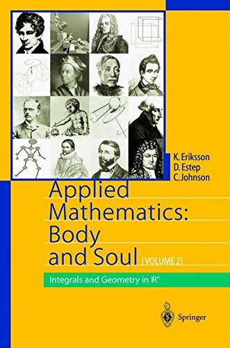 Applied Mathematics Body And Soul Volume 2 Integrals And Geometry In Rn Kenneth Eriksson