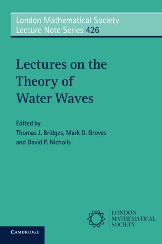 Lectures On The Theory Of Water Waves 1st Edition Thomas J Bridges