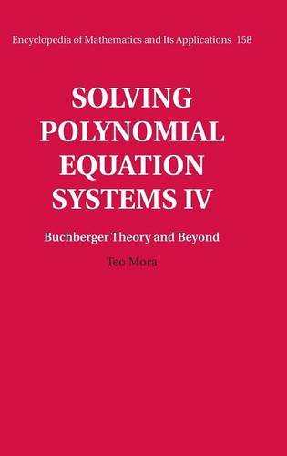 Solving Polynomial Equation Systems Iv Volume 4 Buchberger Theory And Beyond 1st Edition Teo Mora