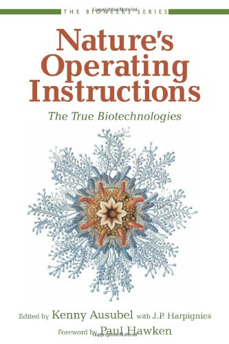 Natures Operating Instructions The True Biotechnologies 1st Edition Kenny Ausubel Ed