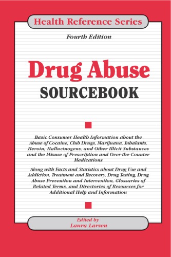 Drug Abuse Sourcebook 4th Laura Larsen Ed