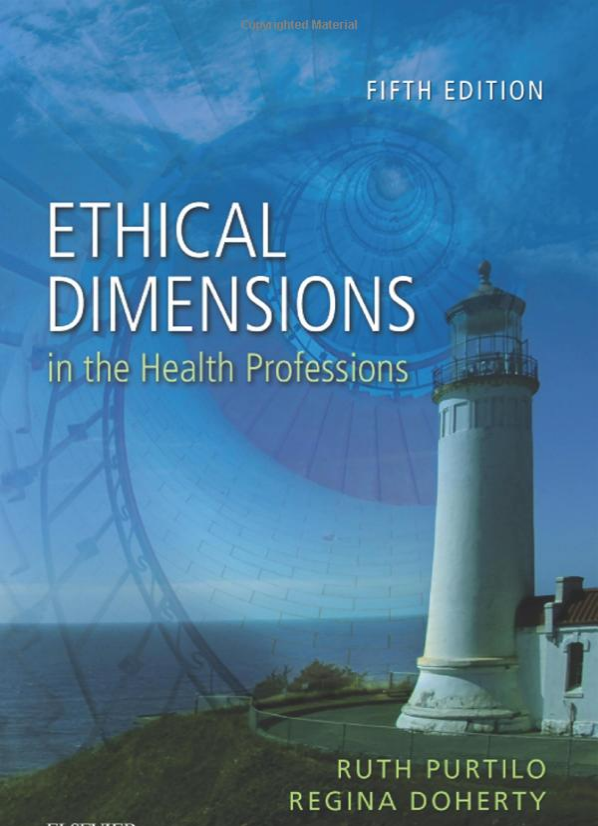 Ethical Dimensions In The Health Professions 5th Ruth B Purtilo
