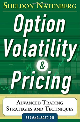 Option Volatility And Pricing Advanced Trading Strategies And Techniques 2nd Edition Sheldon Natenberg