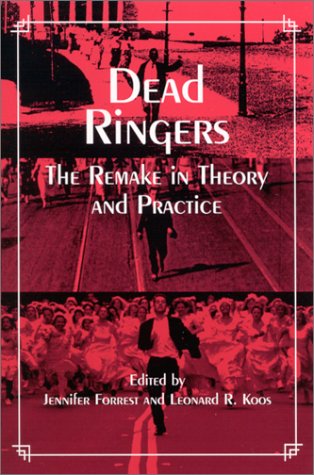 Dead Ringers The Remake In Theory And Practice Jennifer Forrest