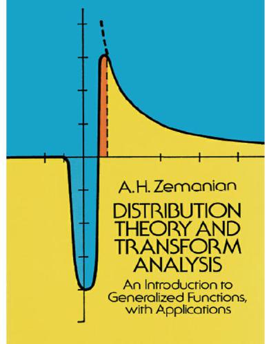 Distribution Theory And Transform Analysis An Introduction To Generalized Functions With Applications Zemanian
