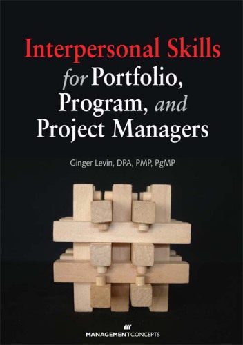 Interpersonal Skills For Portfolio Program And Project Managers Ginger Levin