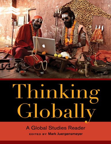 Thinking Globally A Global Studies Reader Mark Juergensmeyer Ed