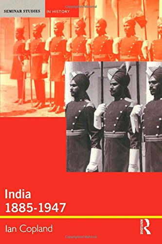 India 18851947 The Unmaking Of An Empire 1st Edition Ian Copland