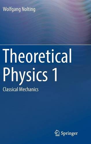 Theoretical Physics 1 Classical Mechanics 1st Ed 2016 Wolfgang Nolting