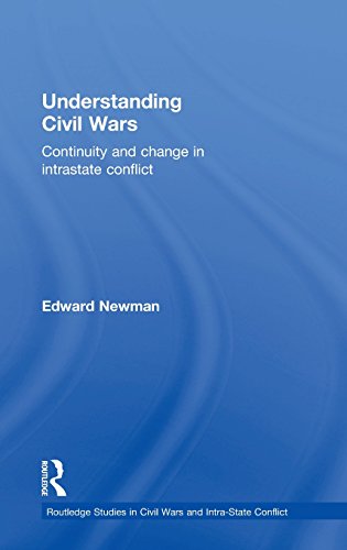 Understanding Civil Wars Continuity And Change In Intrastate Conflict Edward Newman
