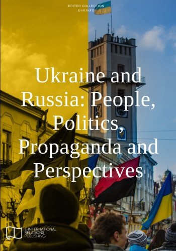 Ukraine And Russia People Politics Propaganda And Perspectives Agnieszka Pikulickawilczewska