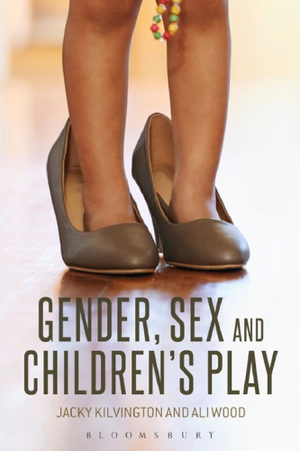Gender Sex And Childrens Play Jacky Kilvington Ali Wood