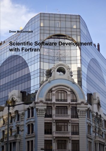 Scientific Software Development In Fortran Drew Mccormack
