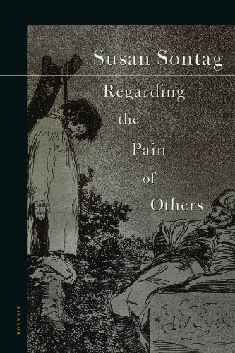 Regarding The Pain Of Others Susan Sontag