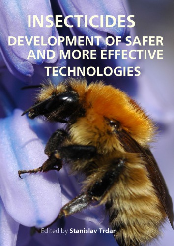 Insecticides Development Of Safer And More Effective Technologies Stanislav Trdan