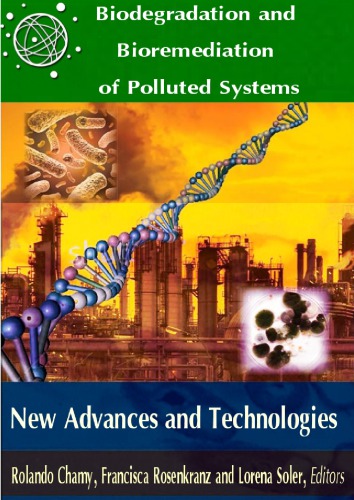 Biodegradation And Bioremediation Of Polluted Systems New Advances And Technologies Rolando Chamy