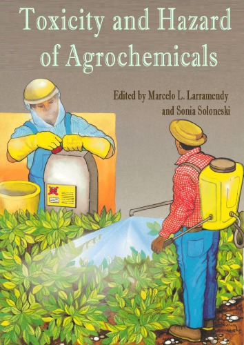 Toxicity And Hazard Of Agrochemicals Marcelo L Larramendy Sonia Soloneski