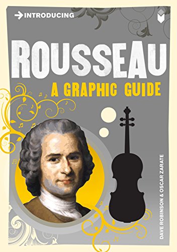 Introducing Rousseau A Graphic Guide Fourth Edition Dave Robinson