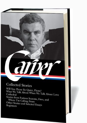 Raymond Carver Collected Stories Raymond Carver Auth William Stull