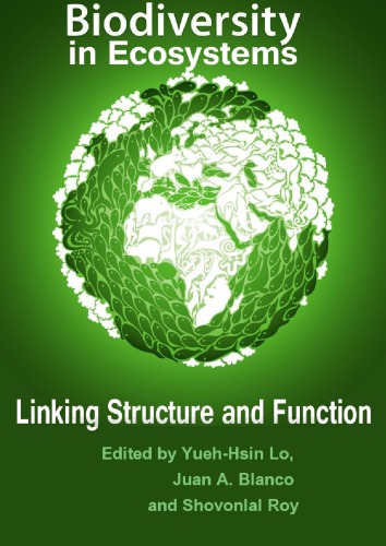 Biodiversity In Ecosystems Linking Structure And Function Yuehhsin Lo Juan A Blanco Shovonlal Roy