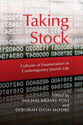 Taking Stock Cultures Of Enumeration In Contemporary Jewish Life Michal Kraveltovi Deborah Dash Moore Eds