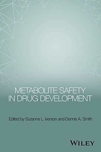 Metabolite Safety In Drug Development 1st Edition Suzanne L Iverson