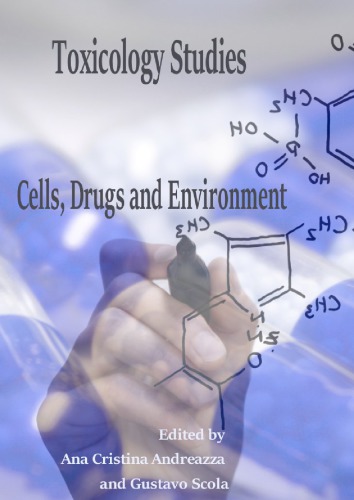Toxicology Studies Cells Drugs And Environment Ana Cristina Andreazza And Gustavo Scola