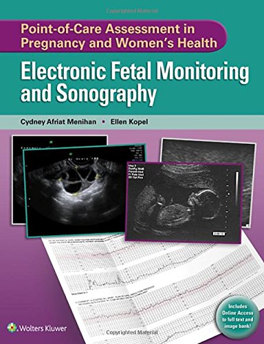 Pointofcare Assessment In Pregnancy And Womens Health Electronic Fetal Monitoring And Sonography Cydney Afriat Menihan