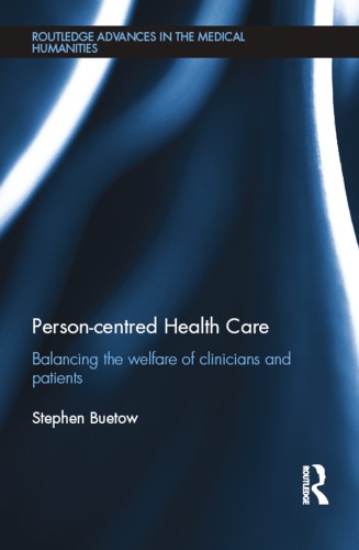 Personcentred Health Care Balancing The Welfare Of Clinicians And Patients Stephen Buetow