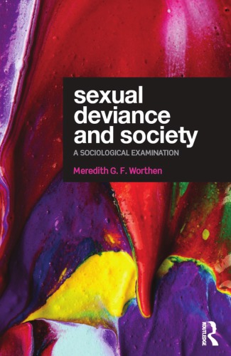 Sexual Deviance And Society A Sociological Examination Meredith Worthen