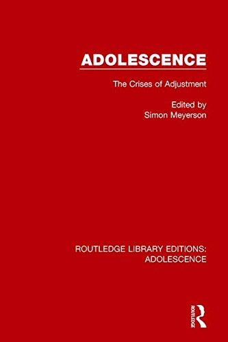 Adolescence The Crises Of Adjustment Simon Meyerson Ed